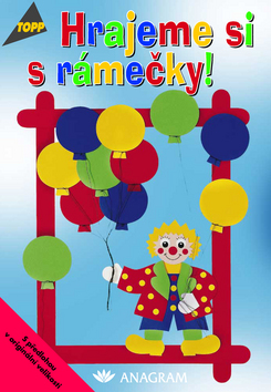Kniha: Hrajeme si s rámečky! - autor neuvedený