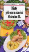 Kniha: Diety při onemocnění žlučníku II. - Recepty-recepty-recepty - Tamara Starnovská