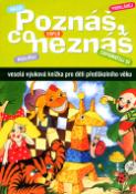 Kniha: Poznáš, co neznáš - Veselá výuková knížka pro děti předškol.věku - Jiří Menšík