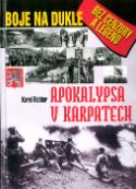 Kniha: Apokalypsa v Karpatech - Boje na Dukle. Bez cenzury a legend. - Karel Richter, neuvedené