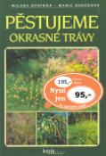 Kniha: Pěstujeme okrasné trávy - Marie Součková, Milada Opatrná