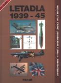 Kniha: Letadla 1939-45 1.díl - Stíhací a bombardovací letadla Velké Británie - Jaroslav Schmid