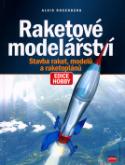 Kniha: Raketové modelářství - Stavba raket, modelů a raketoplánů - Alois Rosenberg