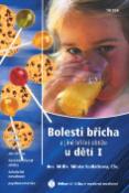 Kniha: Bolesti břicha a jiné břišní obtíže u dětí I - zácpa, průjem, zvracení, cizí tělesa, nesnášenlivost mléka, žaludeční nevolnost - Miloše Sedláčková