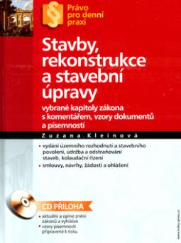 Kniha: Stavby, rekonstrukce a stavební úpravy + CD ROM - Vybrané kapitoly zákona s komentářem - Zuzana Kleinová