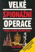 Kniha: Velké špionážní operace První a druhá světová válka - Karel Pacner