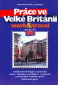 Kniha: Práce ve Velké Británii - work & travel - David Woodworth, Guy Hobbs