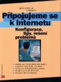 Kniha: Připojujeme se k Internetu - Konfigurace, tipy, řešení problémů - Libor Dostálek