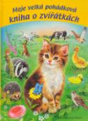 Kniha: Moje velká pohádková kniha o zvířátkách - Claudia Bartzová