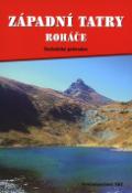 Kniha: Západní Tatry Roháče - Turistický průvodce - Otakar Brandos