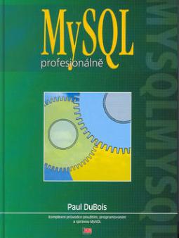 Kniha: MySQL profesionálně - Paul DuBois