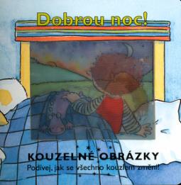 Kniha: Dobrou noc! - Kouzelné obrázky - Sue King