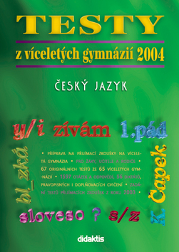 Kniha: Testy z víceletých gymnázií 2004 - Český jazyk