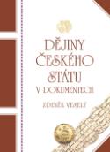 Kniha: Dějiny českého státu v dokum. - Zdeněk Veselý