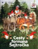 Kniha: Cesty formana Šejtročka - Zdeněk Miler, Václav Čtvrtek