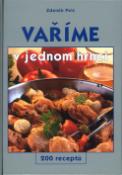 Kniha: Vaříme v jednom hrnci - 200 receptů - Zdeněk Pelc