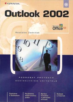 Kniha: Outlook 2002 - Podrobný prův. začín. uživat. - neuvedené, Rostislav Zedníček