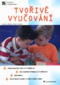 Kniha: Tvořivé vyučování - Irena Lokšová, Jozef Lokša