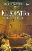 Kniha: Kleopatra Vládkyně a milenka - Joachim Brambach