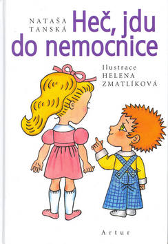 Kniha: Heč, jdu do nemocnice - Helena Zmatlíková, Nataša Tánská