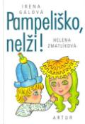 Kniha: Pampeliško, nelži! - Helena Zmatlíková, Irena Gálová