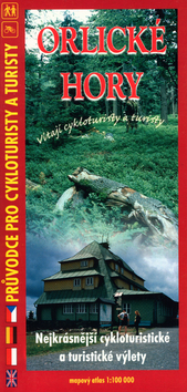 Knižná mapa: Orlické Hory vítají cykloturisty a turisty 1:100 000 - Nejkrásnější cykloturistické a turistické výlety - Aleš Matějíček