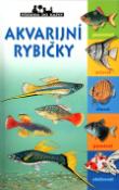Kniha: Akvarijní rybičky - Patrick Louisy, Sam Hayesová