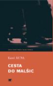 Kniha: Cesta do Malšic - Česká próza - Karel Kuna