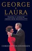 Kniha: George a Laura - Pravda o jednom amer.manželstv - Christopher Andersen