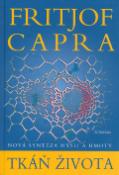 Kniha: Tkáň života - Nová syntéza mysli a hmoty - Fritjof Capra