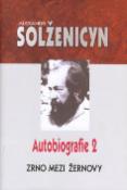 Kniha: Autobiografie 2 - Zrno mezi žernovy - Alexander Solženicyn