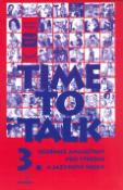 Kniha: Time to Talk 3. - Učebnice angličtiny pro střední a jazykové školy - Sarah Peters, Tomáš Gráf