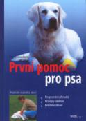 Kniha: První pomoc pro psa - Praktické znalosti o psovi - Frank Lausberg