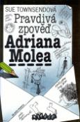 Kniha: Pravdivá zpověď Adriana Molea - Sue Townsendová