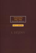 Kniha: Terezín 1941-1945 1. Dějiny - Tvář nuceného společenství - Hans G. Adler