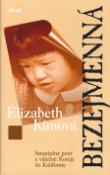 Kniha: Bezejmenná - Strastiplná pouť z válečné Koreje do Kalifornie - Elizabeth Kimová