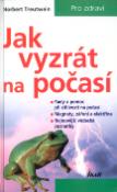 Kniha: Jak vyzrát na počasí - Rady a pomoc při citlivosti na počasí. ... - Norbert Treutwein