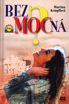 Kniha: Bezmocná? - Martina Kempffová