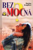 Kniha: Bezmocná? - Martina Kempffová