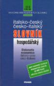 Kniha: Italsko - český, česko - italský hospodářský slovník - Dizionario economico italiano - ceco ceco - italiano - Vlastimila Pospíšilová, Eva Ferrara