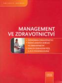 Kniha: Management ve zdravotnictví - Praxe manažera - neuvedené