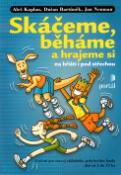 Kniha: Skáčeme, běháme a hrajeme si - na hřišti i pod střechou - Aleš Kaplan, Martin Liebermann
