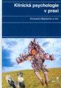 Kniha: Klinická psychologie v praxi - Bohumila Baštecká