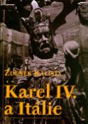 Kniha: Karel IV. a Itálie - Zdeněk Kalista