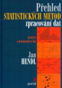 Kniha: Přehled statistických metod zpracování dat - Analýza a metaanalýzy dat - Jan Hendl