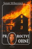 Kniha: Proroctví ohně - Susan Wilsonová