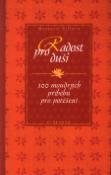 Kniha: Radost pro duši - 100 moudrých příběhů pro potěš - Margaret Silfová