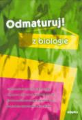 Kniha: Odmaturuj! z biologie - Průvodce středoškolským učivem biologie - neuvedené, Marika Benešová
