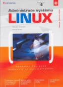 Kniha: Administrace systému Linux - Podrobná průvodce začínajícího administrátora - Steve Shah, Steven Graham