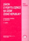 Kniha: Zákon o pobytu cizinců na území České republiky - související předpisy s výkladem - Alena Vlčková